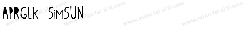 APRGLK  SimSUN字体转换